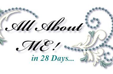 All About Me in 28 days